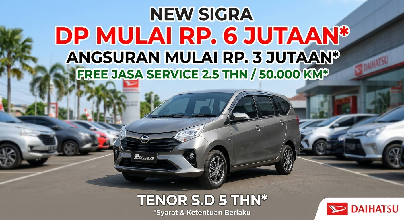 Promo Spesial New Sigra: DP Ringan 6 Jutaan, Angsuran 3 Jutaan dan Bebas Jasa Servis!